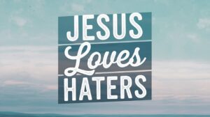 Read more about the article Jesus Loves Haters: A Meditation on Radical Forgiveness from Matthew 5:38–48