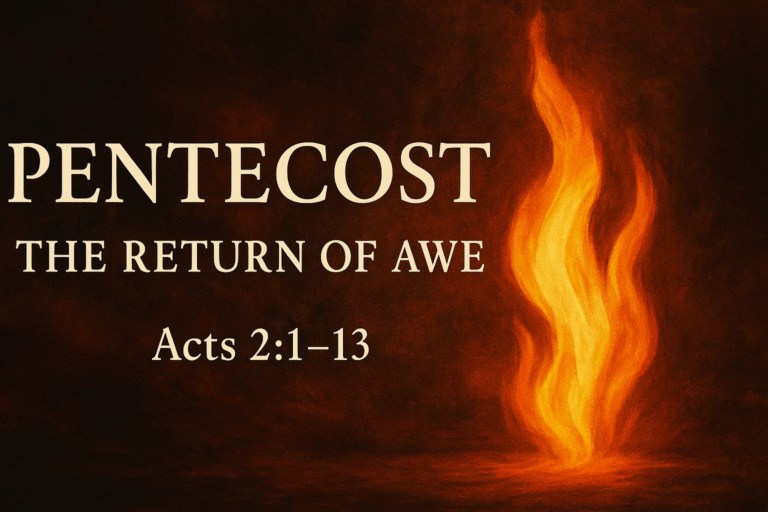 Read more about the article Pentecost Meditation | The Return of Awe | Acts 2 Devotional
