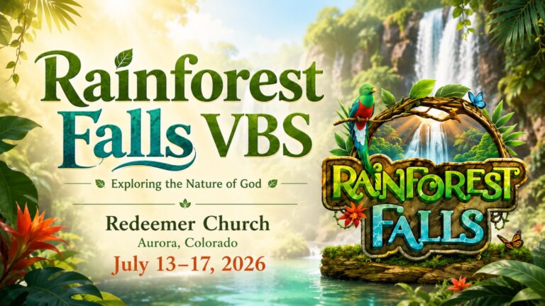 Read more about the article Vacation Bible School in Aurora, Colorado: Join Rainforest Falls VBS at Redeemer Church