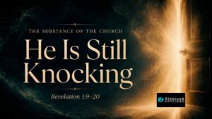 Read more about the article He Is Still Knocking: A Meditation on Jesus and His Church