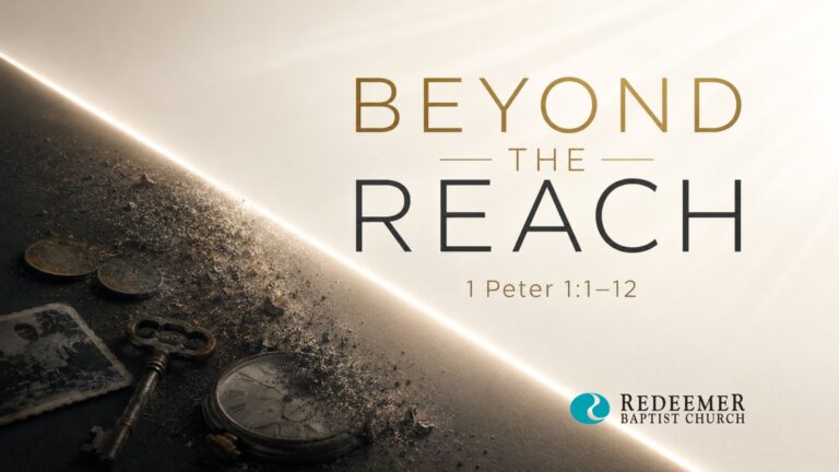 Read more about the article Beyond the Reach: A Meditation on 1 Peter 1 and Lasting Hope